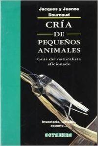 Cría de pequeños animales | 9788480630252 | Dournaud, Jacques;Dournaud, Jeanne