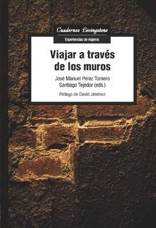 Viajar a través de los muros | 9788491800576 | Tejedor, Santiago;Pérez Tornero, José Manuel (eds.)