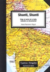 Shanti, Shanti. Viaje al norte de la India rodando un documental | 9788492846009 | Racionero Ragué, Alexis