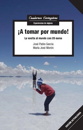 ¡A tomar por mundo! | 9788491160007 | García Báez, José Pablo;Morón Gómez, María José
