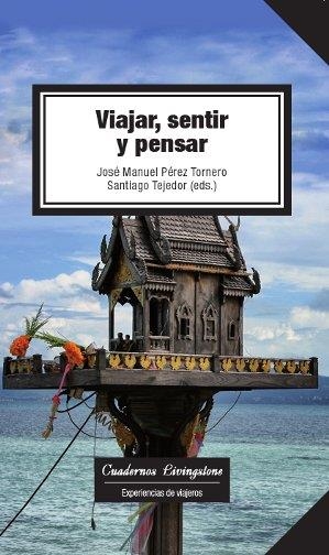 Viajar, sentir y pensar | 9788490297704 | Tejedor Calvo, Santiago;Pérez Tornero, José Manuel