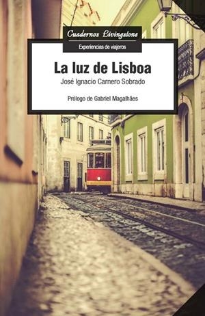 La luz de Lisboa | 9788491162919 | Carnero Sobrado, José Ignacio
