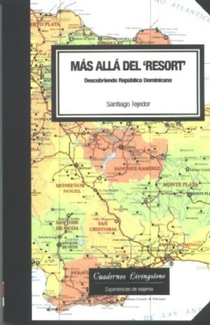 Más allá del 'resort'. Descubriendo República Dominicana | 9788493672256 | Tejedor Calvo, Santiago