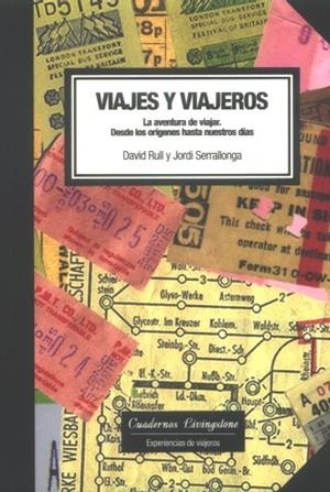 Viajes y viajeros. La aventura de viajar | 9788493672232 | Rull, David;Serrallonga, Jordi