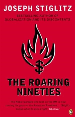 ROARING NINETIES, THE | 9780141014319 | JOSEPH STIGLITZ