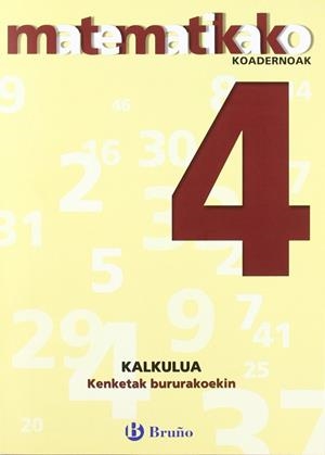 4 Kenketak bururakoekin | 9788421651810 | Sousa Martín, Ismael;Reclusa Gluck, Fernando;Nagore Ruiz, Ángel;Pastor De Luis, Jesús;Esparza, Vícto