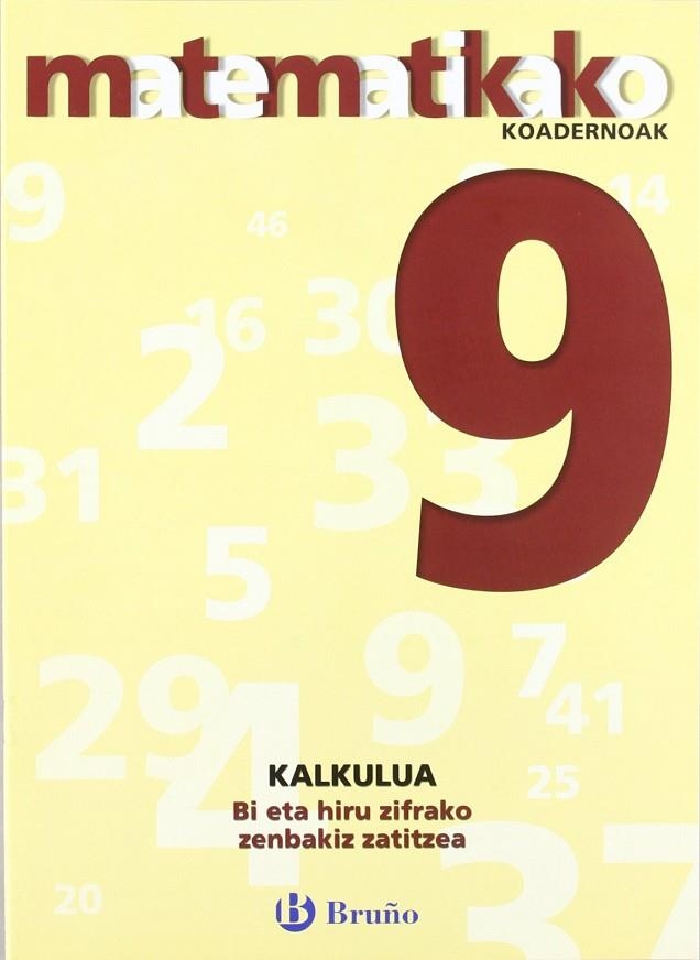 9 Bi eta hiru zifrako zenbakiz zatitzea | 9788421651865 | Sousa Martín, Ismael;Reclusa Gluck, Fernando;Nagore Ruiz, Ángel;Pastor De Luis, Jesús;Esparza, Vícto