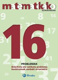 16 Biderketa eta zatiketa problema konbinatuak zenbaki arruntekin | 9788421651933 | Sousa Martín, Ismael;Reclusa Gluck, Fernando;Nagore Ruiz, Ángel;Pastor De Luis, Jesús;Esparza, Vícto