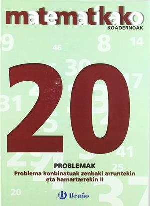 20 Problema konbinatuak zenbaki arruntekin eta hamartarrekin II | 9788421651971 | Sousa Martín, Ismael;Reclusa Gluck, Fernando;Nagore Ruiz, Ángel;Pastor De Luis, Jesús;Esparza, Vícto
