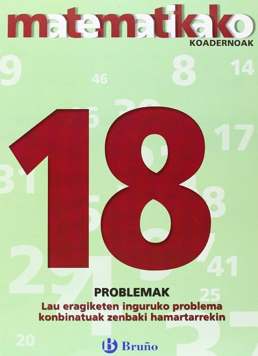 18 Lau eragiketen inguruko problema konbinatuak zenbaki hamartarrekin | 9788421651957 | Sousa Martín, Ismael;Reclusa Gluck, Fernando;Nagore Ruiz, Ángel;Pastor De Luis, Jesús;Esparza, Vícto