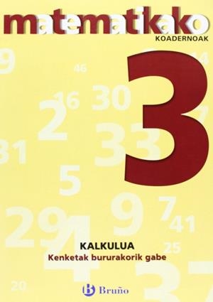 3 Kenketak bururakorik gabe | 9788421651803 | Sousa Martín, Ismael;Reclusa Gluck, Fernando;Nagore Ruiz, Ángel;Pastor De Luis, Jesús;Esparza, Vícto