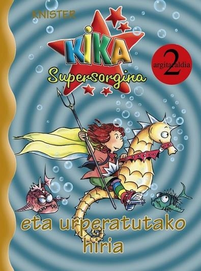 KIKA SUPERSORGINA ETA URPERATUTAKO HIRIA | 9788421684344 | KNISTER