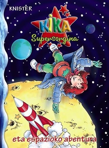 KIKA SUPERSORGINA ETA ESPAZIOKO ABENTURA | 9788421681350 | KNISTER