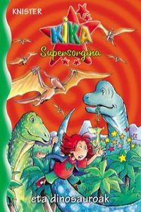 KIKA SUPERSORGINA ETA DINOSAUROAK | 9788421681367 | KNISTER