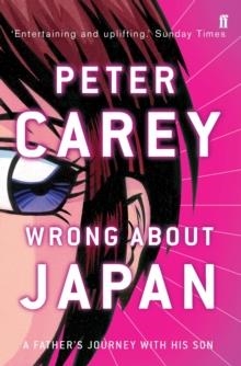 WRONG ABOUT JAPAN | 9780571224074 | PETER CAREY