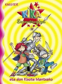 KIKA SUPERSORGINA ETA DON KIXOTE MANTXAKO | 9788421691540 | KNISTER