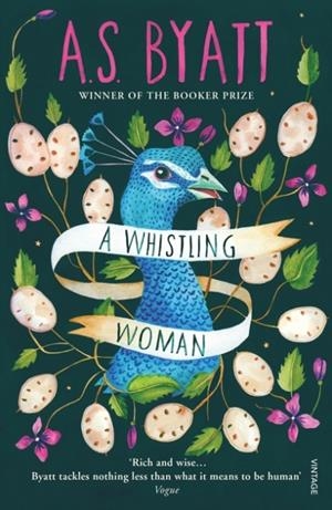 WHISTLING WOMAN | 9780099443391 | A S BYATT