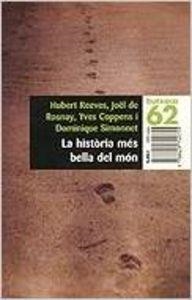 La història més bella del món. | 9788429749755 | Rosnay, Joël de;Reeves, Hubert;Coppens, Yves;Simonnet, Dominique