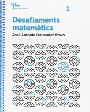 Desafiaments matemàtics 1 Primària Baula | 9788447934515 | Fernández Bravo, José Antonio