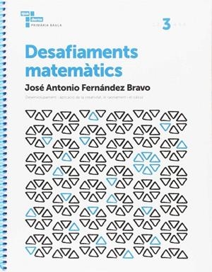 Desafiaments matemàtics 3 Primària Baula | 9788447934539 | Fernández Bravo, José Antonio