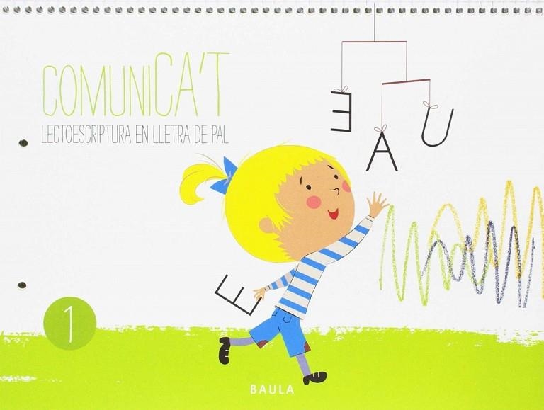 Comunica't Lectoescriptura Lletra Pal 1 Infantil | 9788447933358 | Boza Beltran, Sheila;Esteller Llopis, Gemma;Paüls Romeo, Pilar;Sastre Gozalvez, Sandra