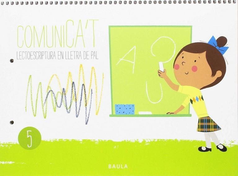 Comunica't Lectoescriptura Lletra Pal 5 Infantil | 9788447933396 | Boza Beltran, Sheila;Esteller Llopis, Gemma;Paüls Romeo, Pilar;Sastre Gozalvez, Sandra