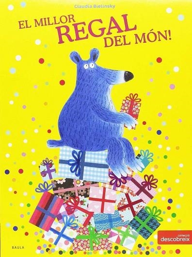 El millor regal del món! | 9788447932726 | Bielinsky, Claudia