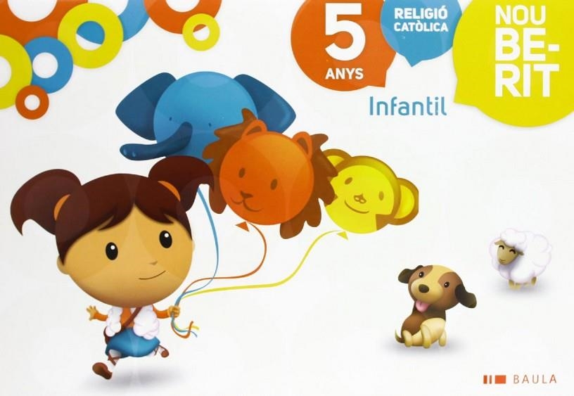 Religió Catòlica Infantil 5 anys Nou Berit | 9788447926435 | Gonzàlez Diaz, Mònica;López León, Evangelina;Redondo Redondo, MªTeresa