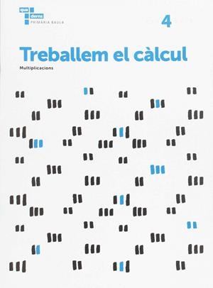 Treballem el càlcul 4 Primària Baula | 9788447934263 | Àrea de Projectes Educatius de Primària Baula
