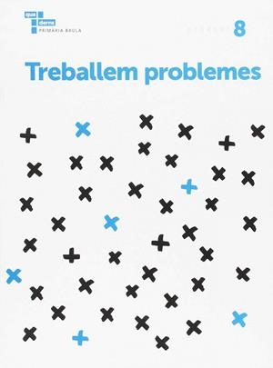 Treballem problemes 8 Primària Baula | 9788447934386 | Yebra Gómez, Rubén