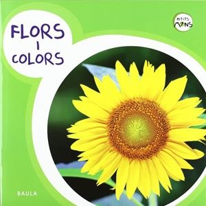 Flors i colors | 9788447922413 | Boza Beltran, Sheila;Esteller Llopis, Gemma;Martínez Alonso, Berta;Muntané Jiménez, Vanessa;Paüls Ro