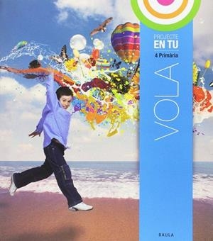 Vola 4t Primària En Tu | 9788447933976 | Manzanos Baez, Josean;Casas Moran, Gizane;Dìez Egino, Gorka