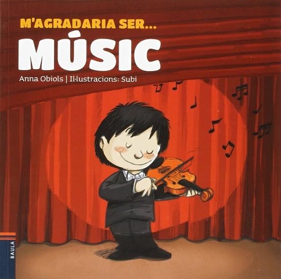 M'agradaria ser ... MÚSIC | 9788447929702 | Obiols Llopart, Anna