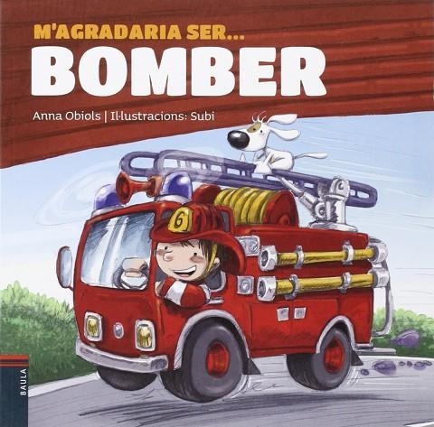 M'agradaria ser ... bomber | 9788447927234 | Obiols Llopart, Anna