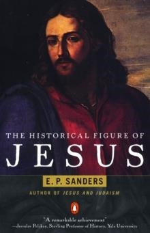 HISTORICAL FIGURE OF JESUS | 9780140144994 | SANDERS, E P