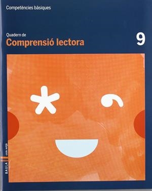 Quadern Comprensió lectora 9 cicle mitjà Competències bàsiques | 9788447924141 | Vendrell Corrons, Òscar