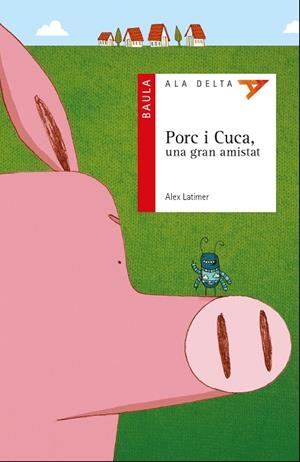 Porc i Cuca, una gran amistat | 9788447930722 | Latimer, Alex