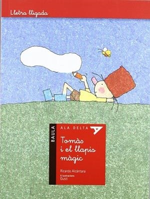 Tomàs i el llapis màgic - Lletra lligada | 9788447923311 | Alcántara Sgarbi, Ricardo
