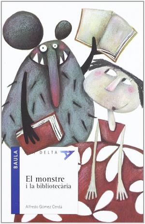 El Monstre I La Bibliot. | 9788447916290 | Gomez Cerda, Alfredo
