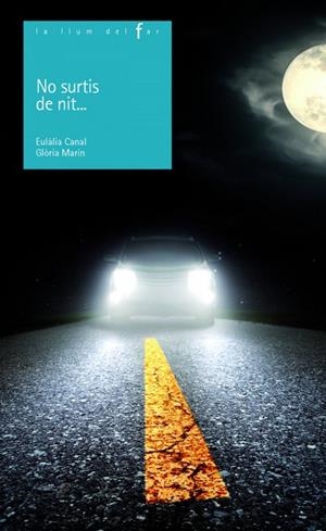 No surtis de nit ... | 9788447932795 | Marín Moro, Glòria;Canal Iglesias, Eulàlia