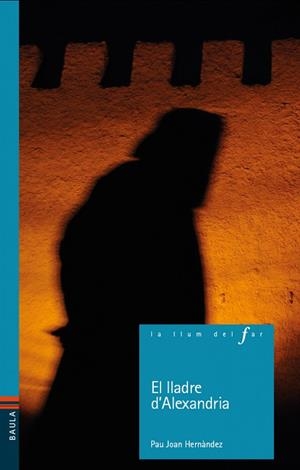 El lladre d'Alexandria | 9788447929061 | Hernández de Fuenmayor, Pau-Joan