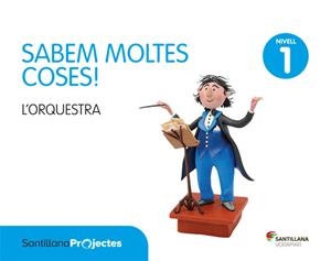 SABEM MOLTES COSES NIVELL 1 L'ORQUESTRA | 9788491311270 | Varios autores