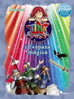 TINA SUPERBRUIXA I L'ESPASA MÀGICA (ED. COLOR) | 9788499065458 | KNISTER