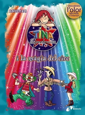 Tina Superbruixa i la màgia del circ (ed. COLOR) | 9788499061412 | KNISTER