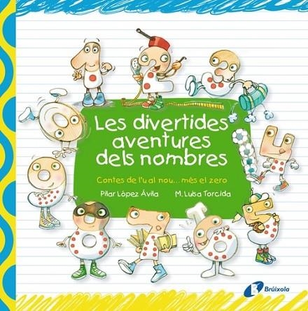 Les divertides aventures dels nombres | 9788499064048 | PILAR LÓPEZ ÁVILA