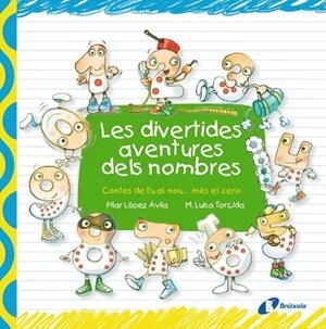 Les divertides aventures dels nombres | 9788499064048 | PILAR LÓPEZ ÁVILA