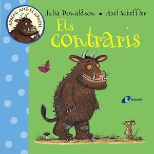 APRENC AMB EL GRÚFAL. ELS CONTRARIS | 9788499066073 | JULIA DONALDSON