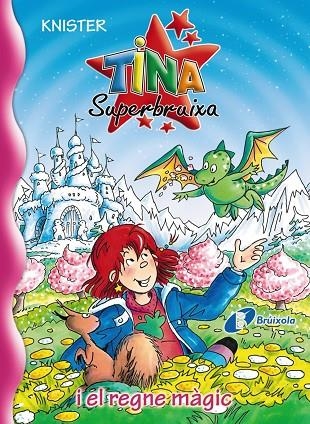 Tina Superbruixa i el regne màgic | 9788499064222 | KNISTER