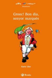 Grooc! Bon dia, senyor marquès! | 9788421695852 | Lluch, Enric