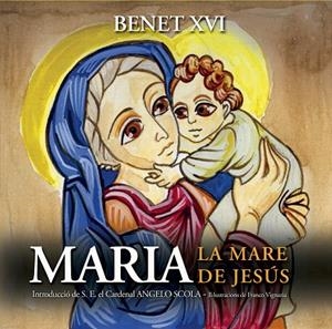Maria, la mare de Jesús | 9788421851869 | Benet XVI